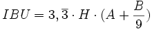 IBU = 3,\overline{3} \cdot H \cdot (A+\frac{B}{9})